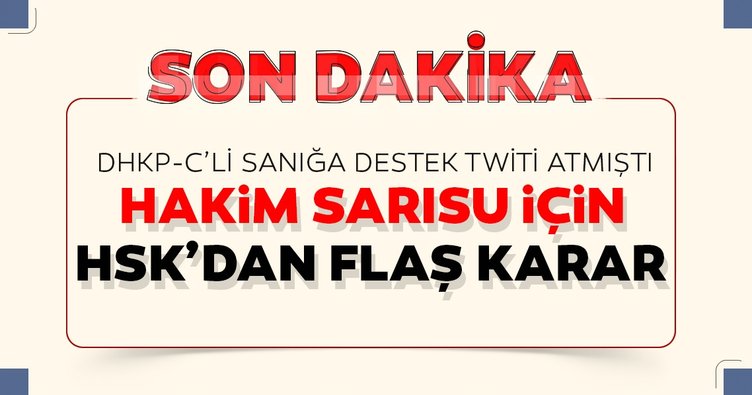 Hakim Sarısu hakkında HSK'dan flaş karar