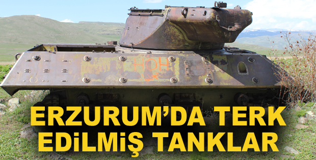 Erzurum'da terk edilmiş tanklar