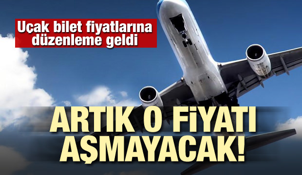 Uçak bilet fiyatlarına tavan düzenlemesi