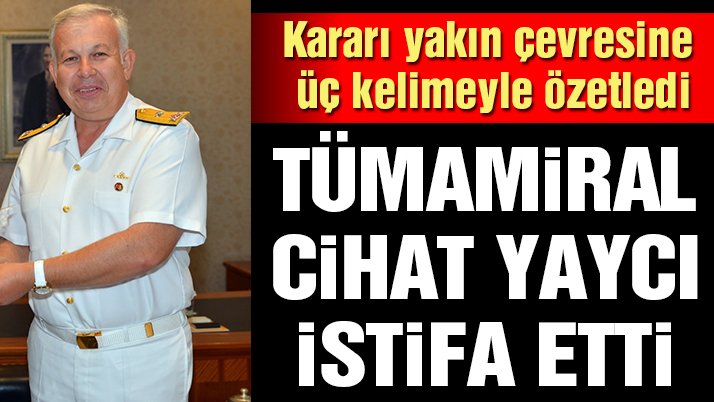 Yaycı: Türk amiraline yakışanı yaptım