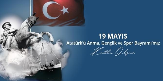 19 Mayıs Atatürk’ü Anma, Gençlik ve Spor Bayramı kutlu olsun