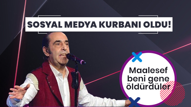 Özkan Uğur sosyal medyadan duyurdu: Maalesef beni gene öldürdüler