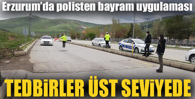 Erzurum'da polisten bayram uygulaması