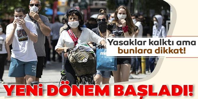 'Yeni Normal' başladı! Yasaklar kalktı yeni kurallar neler?