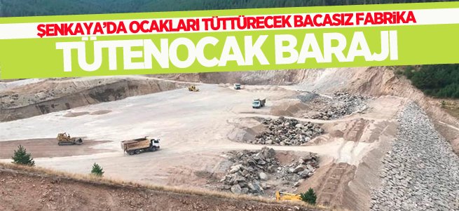 Şenkaya’da Ocakları Tüttürecek Baraj!