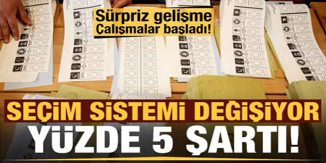 Sürpriz gelişme, seçim sistemi değişiyor! Yüzde 5 şartı...