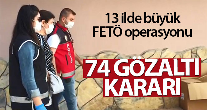 74 polis hakkında gözaltı kararı var