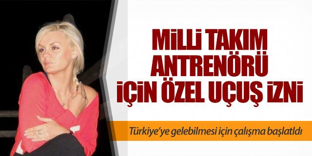 Milli Takım Antrenörü için özel uçuş izni