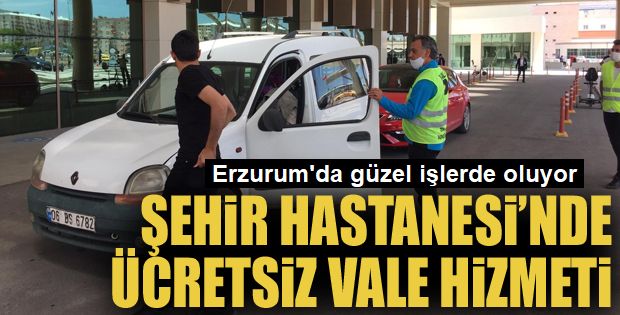 Erzurum Şehir Hastanesi'nde ücretsiz vale hizmeti...
