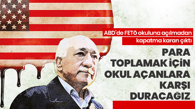 ABD'nin Alabama eyaletinde FETÖ okuluna açılmadan kapatma kararı çıktı