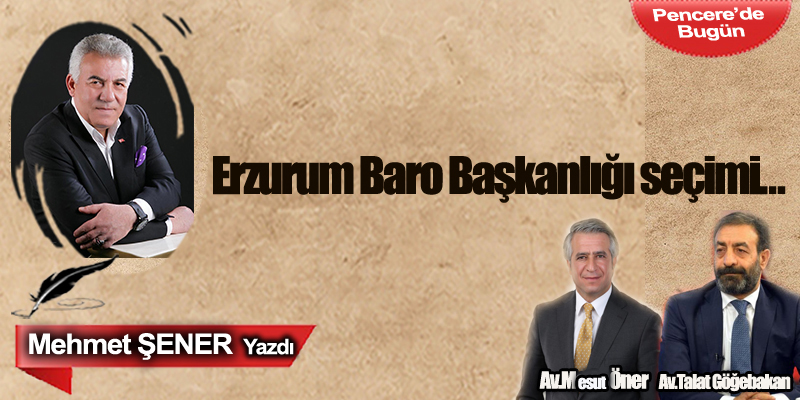 Erzurum Baro Başkanlığı seçimi…