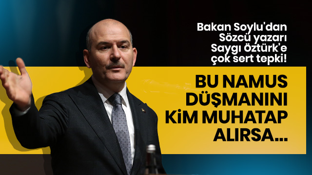 Bakan Soylu'dan Sözcü yazarına tepki