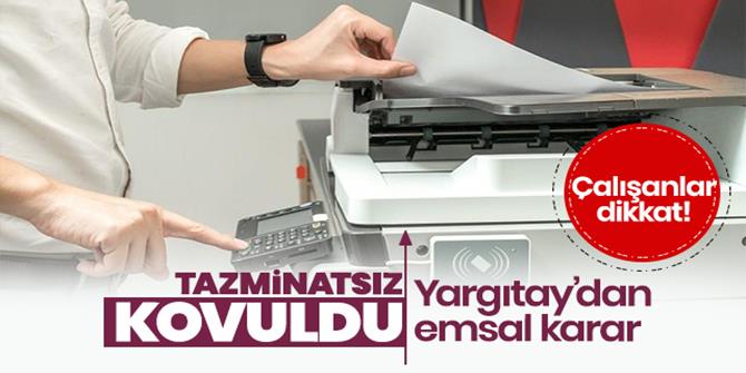 Şirket belgelerinin fotokopisini çekti, tazminatsız kovuldu