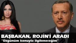 Başbakan Rojin'i aradı!