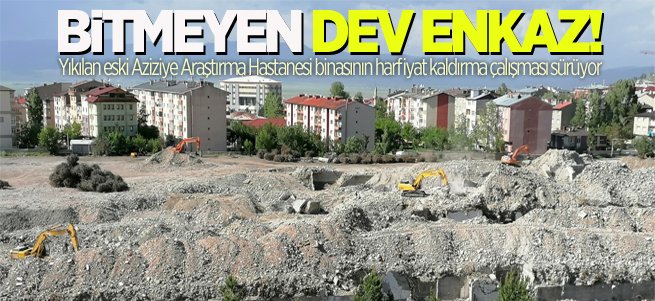Erzurum'da Bitmeyen dev enkaz!