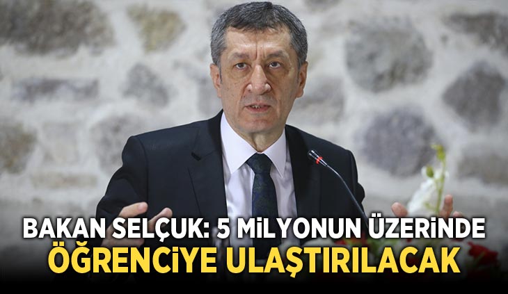 Bakan Selçuk açıkladı! 5 milyonun üzerinde öğrenciye ulaştırılacak