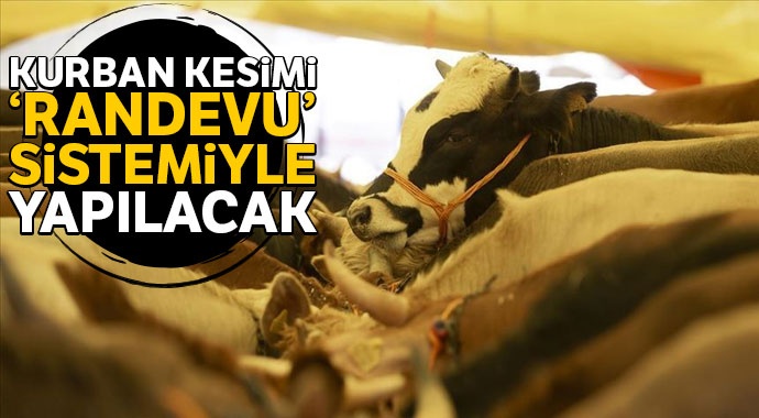 Kurban kesimi 'randevu' sistemiyle yapılacak