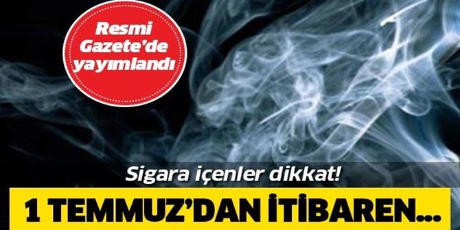 Sigara içenler dikkat! Resmi Gazete'de yayımlandı!