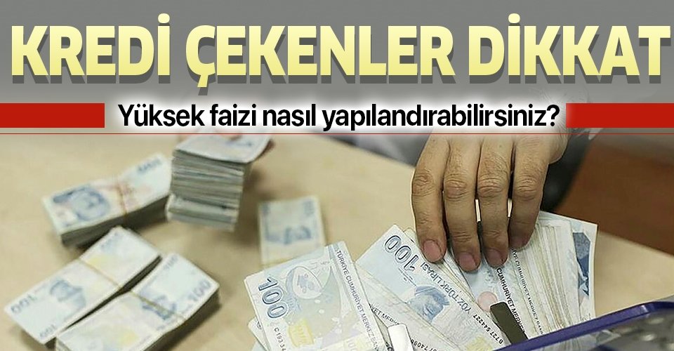 Yüksek faizli kredileri nasıl yapılandırabilirim?