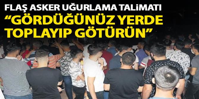 Erdoğan'dan asker uğurlama törenleri için talimat