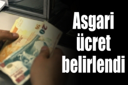 Asgari ücret belirlendi