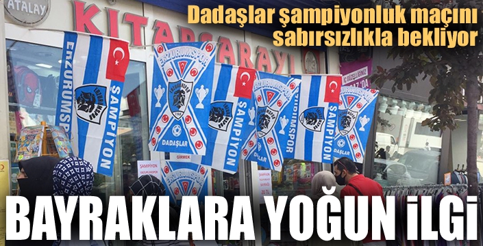 Erzurumspor bayraklarına yoğun ilgi