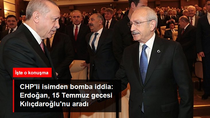 Erdoğan, 15 Temmuz gecesi Kılıçdaroğlu'nu aradı