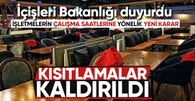 Restoran ve kafelere yönelik saat kısıtlaması kaldırıldı