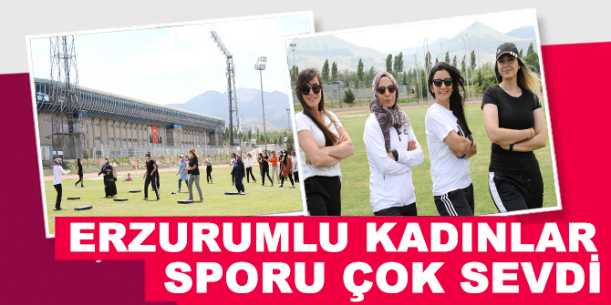 Erzurumlu kadınlar sporu çok sevdi