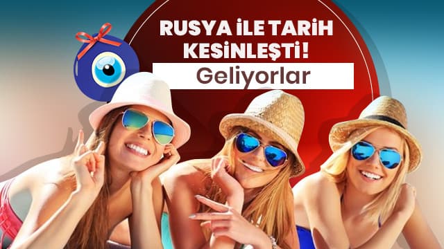 Rusya 1 Ağustos'ta Türkiye'ye sınırı açıyor