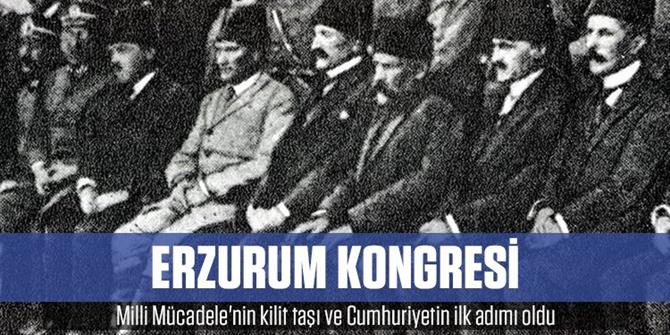 Milli Mücadele'nin kilit taşı 'Erzurum Kongresi' Cumhuriyetin ilk adımı oldu