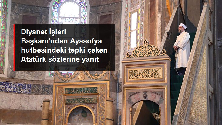 Diyanet İşleri Başkanı,tartışma yaratan Atatürk sözlerine cevap verdi