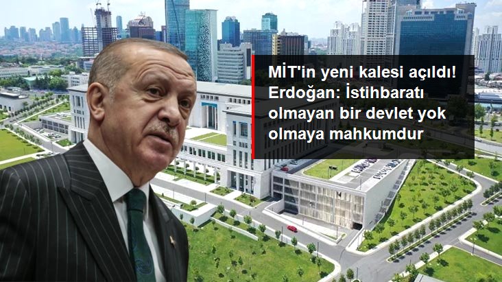 Erdoğan MİT'in yeni binasının açılışında konuştu