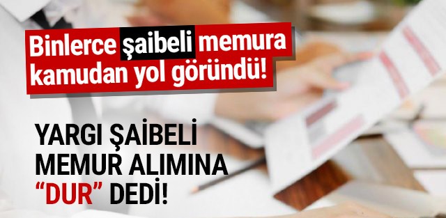 Şaibeli personel alımlarına yargı ''dur'' dedi