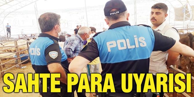 Erzurum'da polisten hayvan pazarlarında "sahte para" uyarısı