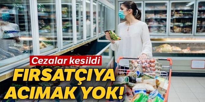 Fahiş fiyat artışı yapan vurguncuya geçit yok!