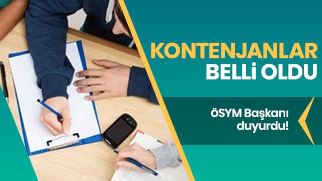 ÖSYM Başkanı açıkladı! Kontenjanlar belli oldu