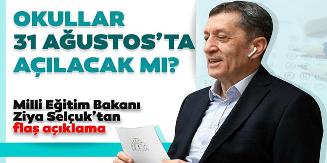 Bakan Ziya Selçuk'tan okulların açılışı için yeni açıklama