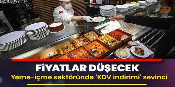 Yeme-içme sektöründe 'KDV indirimi' sevinci... Fiyatlar düşecek