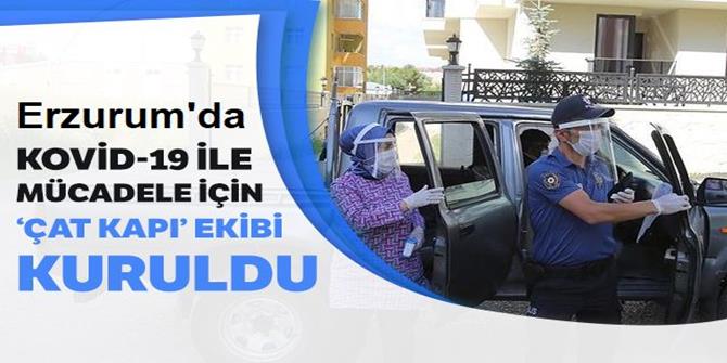 Erzurum'da Kovid-19 ile mücadele için "çat kapı" ekibi kuruldu