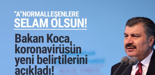 Koca: ''Koronavirüs'ün yeni belirtileri var''