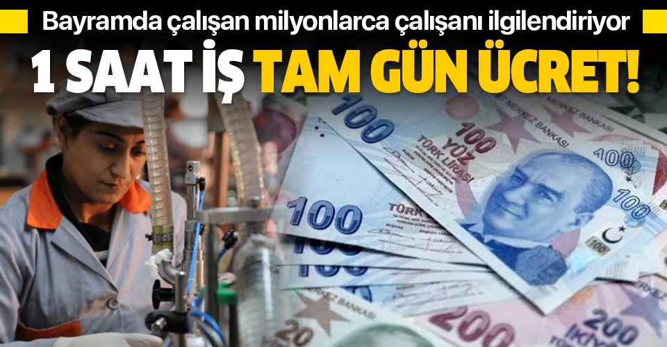 Bayramda çalışan milyonlarca kişiyi ilgilendiriyor