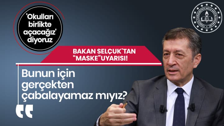 Bakan Ziya Selçuk'tan öğrenci ve velilere 'maske' uyarısı