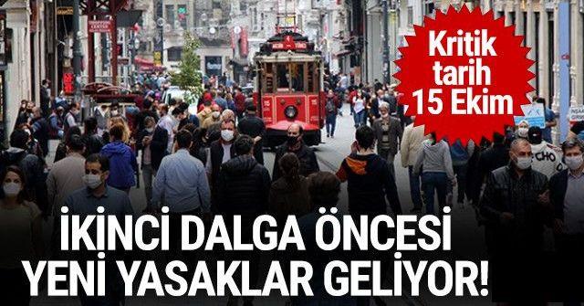 Beklenen ikinci dalga öncesi yeni yasaklar geliyor!