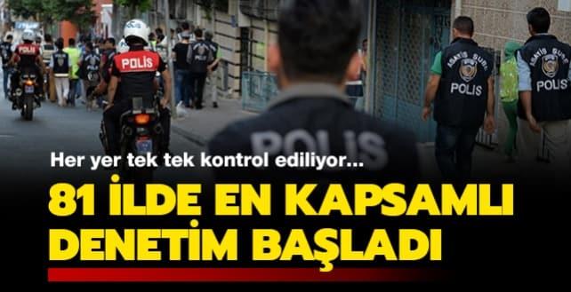 81 ilde en kapsamlı koronavirüs denetimi başladı