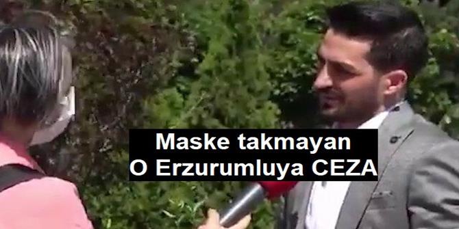 Erzurum'da "Koronavirüse inanmıyorum" deyip maskesiz gezen kişi hakkında yasal işlem yapıldı