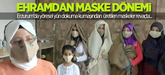 Ehramdan maske çok beğenildi