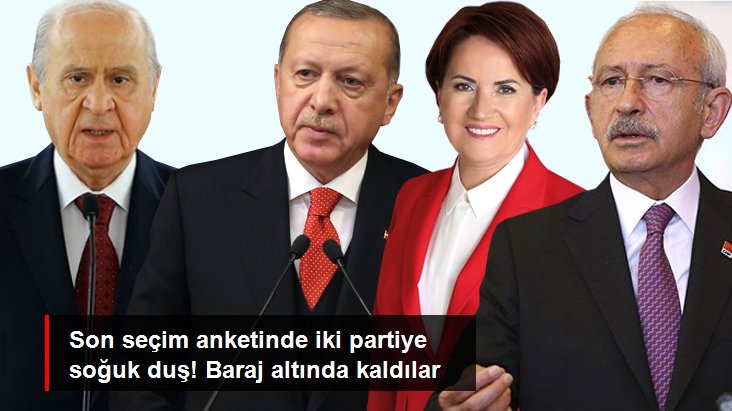 Son seçim anketinde büyük sürpriz! İYİ Parti ve HDP baraj altında kalıyor