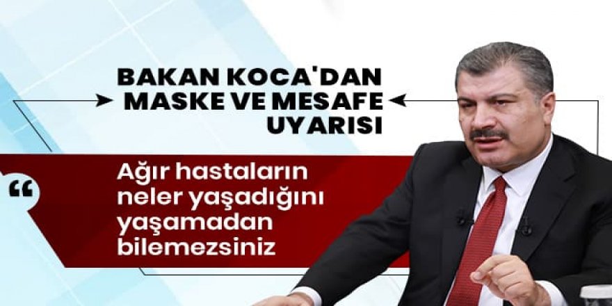 Bakan Koca'dan maske ve mesafe uyarısı