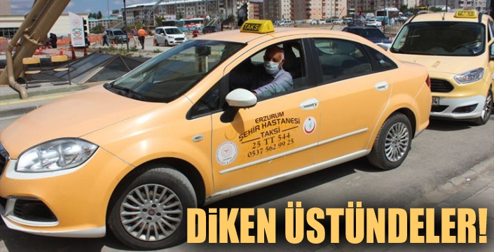 Erzurum'da taksicilerin büyük korkusu